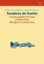 Senderos De Ilusión. Lecturas Populares En Europa Y América Latina (Del Siglo XVI A Nuestros Días)