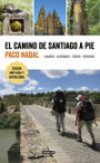 El Camino de Santiago a Pie: Lugares, Albergues, Etapas, Servicios