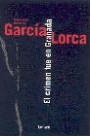 El Crimen Fue en Granada: ElegÍa a la Muerte de GarcÍa Lorca