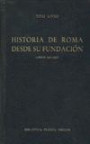 Historia de Roma Desde su Fundación. Libros Xxi-Xxv