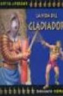 La Vida Del Gladiador