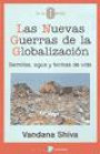 Las Nuevas Guerras de la Globalizacion : Semillas Agua y Formas de Vida