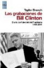 Las Grabaciones de Bill Clinton : Diario Confidencial Del Presidente 1993 - 2001