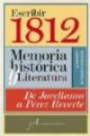 Escribir 1812. Memoria Historica y Cultura. de Jovellanos a Perez Reverte