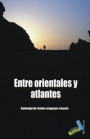 ENTRE ORIENTALES Y ATLANTES: ANTOLOGIA DE RELATOS URUGUAYO-CANARI O