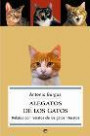 Alegatos de Los Gatos : Relatos Con Retratos de Los Gatos Literatos