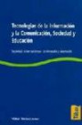 Tecnologías de la información y la comunicación, sociedad y educación. Sociedad, e-herramientas, profesorado y alumnado