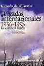 Brigadas Internacionales 1936-1996. la Verdadera Historia: Mentira Histórica y Error de Estado