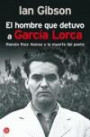 El hombre que detuvo a García Lorca