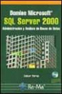 Domine Microsoft Sql Server 2000. Administración y Análisis de Bases de Datos