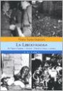 La Libertadora ( 1955 - 1958 ) : De Peron a Frondizi Historia Publica y Secreta