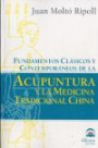 Fundamentos clásicos y contemporáneos de la Acupuntura y Medicina China