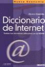 Diccionario de Internet: Todos Los Términos Utilizados en la Www