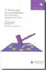 El derecho penal de la Unión Europea . Situación actual y perspectivas de futuro
