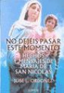 No Dejeis Pasar Este Momento : Hechos y Mensajes de Maria de San Nicolas