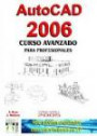 Autocad 2006. Curso Avanzado Para Profesionales