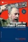 El legado de Fidel Castro/ The Legacy of Fidel Castro