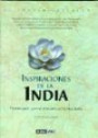 Inspiraciones de la India: Recetas Para Iluminar el Espíritu en la Vida Diaria