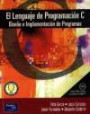 El Lenguaje de Programación c . Diseño e Implementación de Programas