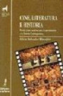 Cine, Literatura E Historia. Novela Y Cine: Recursos Para La Aproximación A La Historia Contemporanea
