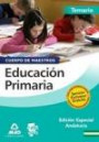 Temario. Cuerpo de Maestros. Educacion Primaria. Edicion Especial Andalucia