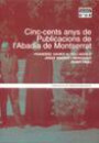 Cinc-cents anys de Publicacions de l´Abadia de Montserrat