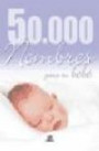 50.000 Nombres Para tu Bebé
