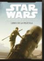 Star Wars: El despertar de la fuerza. El libro de la pel?cula: La historia completa del Episodio VII