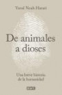 De Animales A Dioses / From Animals Into Gods: Breve Historia De La Humanidad / Brief History Of Humanity