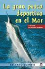 La Gran Pesca Deportiva en el Mar