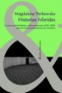 Historia Híbridas. La Nueva Novela Histórica Latinoamericana (1985-2000) Ante Las Teorías Posmodernas De La Historia
