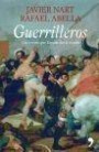 Guerrilleros. El Pueblo Español En Armas Contra Napoleón (1808-1814)