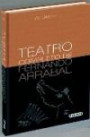 Teatro Completo De Fernando Arrabal. Volumen Ll
