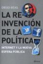 La Reinvencion de la Politica : Internet y la Nueva Esfera Publica