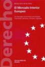 Mercado interior europeo : las libertades económicas comunitarias : mercancías, personas, servicio
