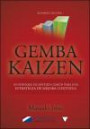 Gemba Kaizen: un Enfoque de Sentido Comun Para Una Estrategia de Mejora Continua