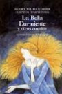 La Bella Durmiente Y Otros Cuentos/ the Sleeping Beauty and Other Stories