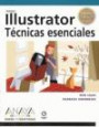 Adobe Illustrator : Tecnicas Esenciales