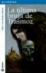 La última bruja de Trasmoz(9788424636739)