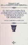 El Estado Español Como Estado Social Y Democrático De Derecho