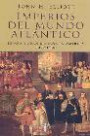 Imperios Del Mundo AtlÁntico: EspaÑa y Gran BretaÑa en AmÉrica (1492-1830)