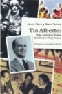 Tío Alberto : Vida , secreto y fiesta de Alberto Puig Palau
