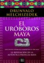 EL URÓBOROS MAYA: Los libros cósmicos completan el círculo. La revelación de la auténtica profecía maya