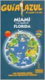 Miami y lo Mejor de Florida Guia Azul