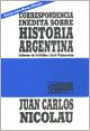 Correspondencia Inedita Sobre Historia Argentina : Cartas Entre Rosas y Parish