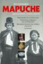 Diccionario Mapuche - Español Español - Mapuche : Personajes de la Mitologia Toponimia Indigena de la Patagonia