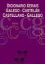 Dicionario Xerais Galego-CastelÁn; Castellano-Gallego 2005