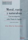 Moral, Razon y Naturaleza: Una Investigacion Sobre Tomas de Aquin o