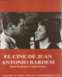 Cine de Juan Antonio Bardem, el