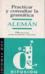 Practicar y consultar la gramática - Alemán -